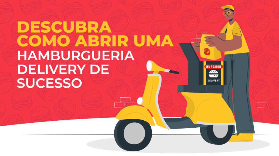 Como abrir uma Hamburgueria Delivery em 48 horas