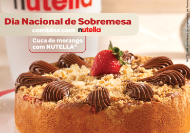 Receitas com NUTELLA® para aproveitar o Dia da Sobremesa